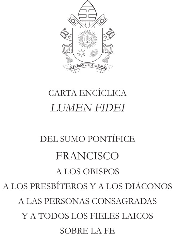 Descarga la Carta Encíclica LUMEN FIDEI del Papa Francisco